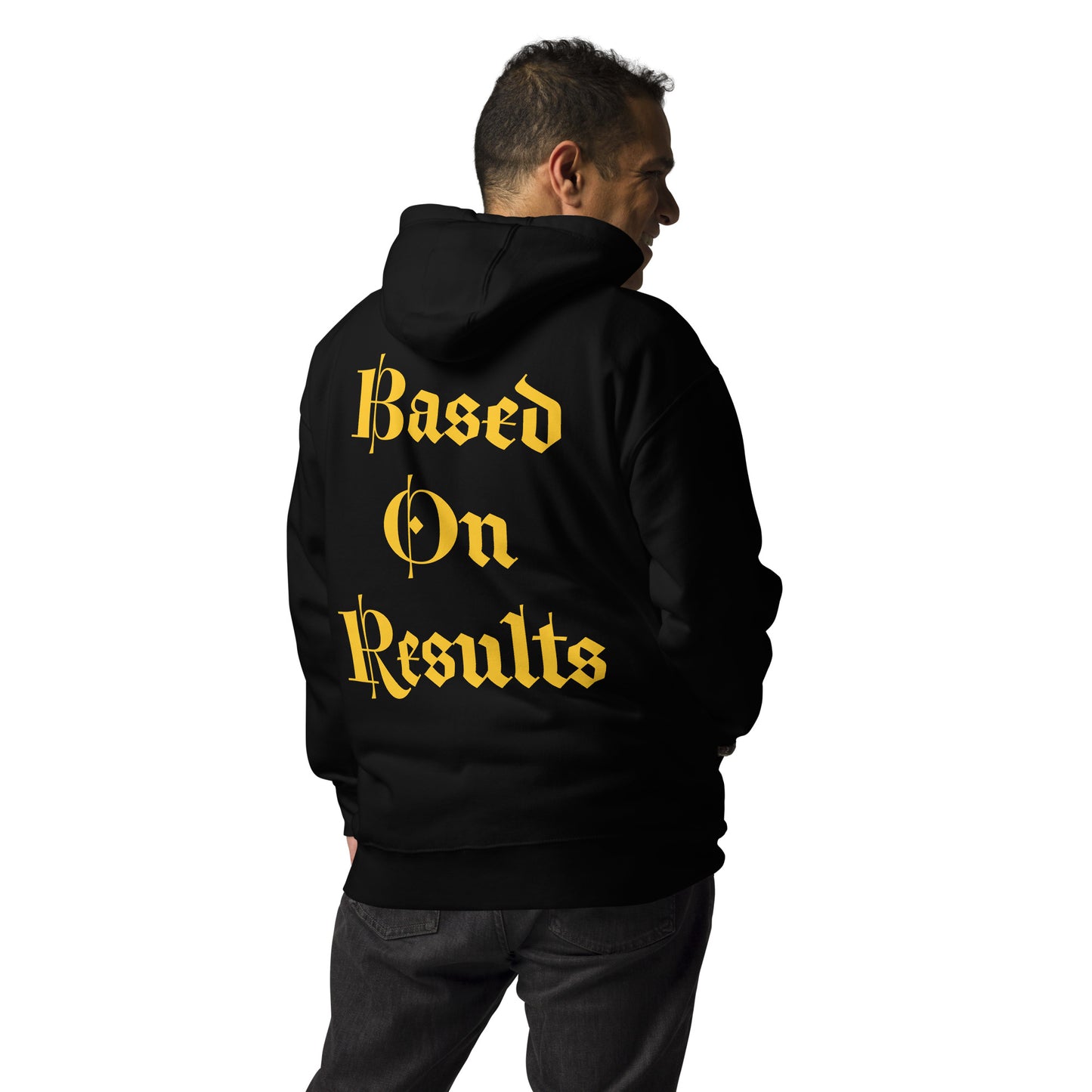 Based On Results Unisex Hoodie