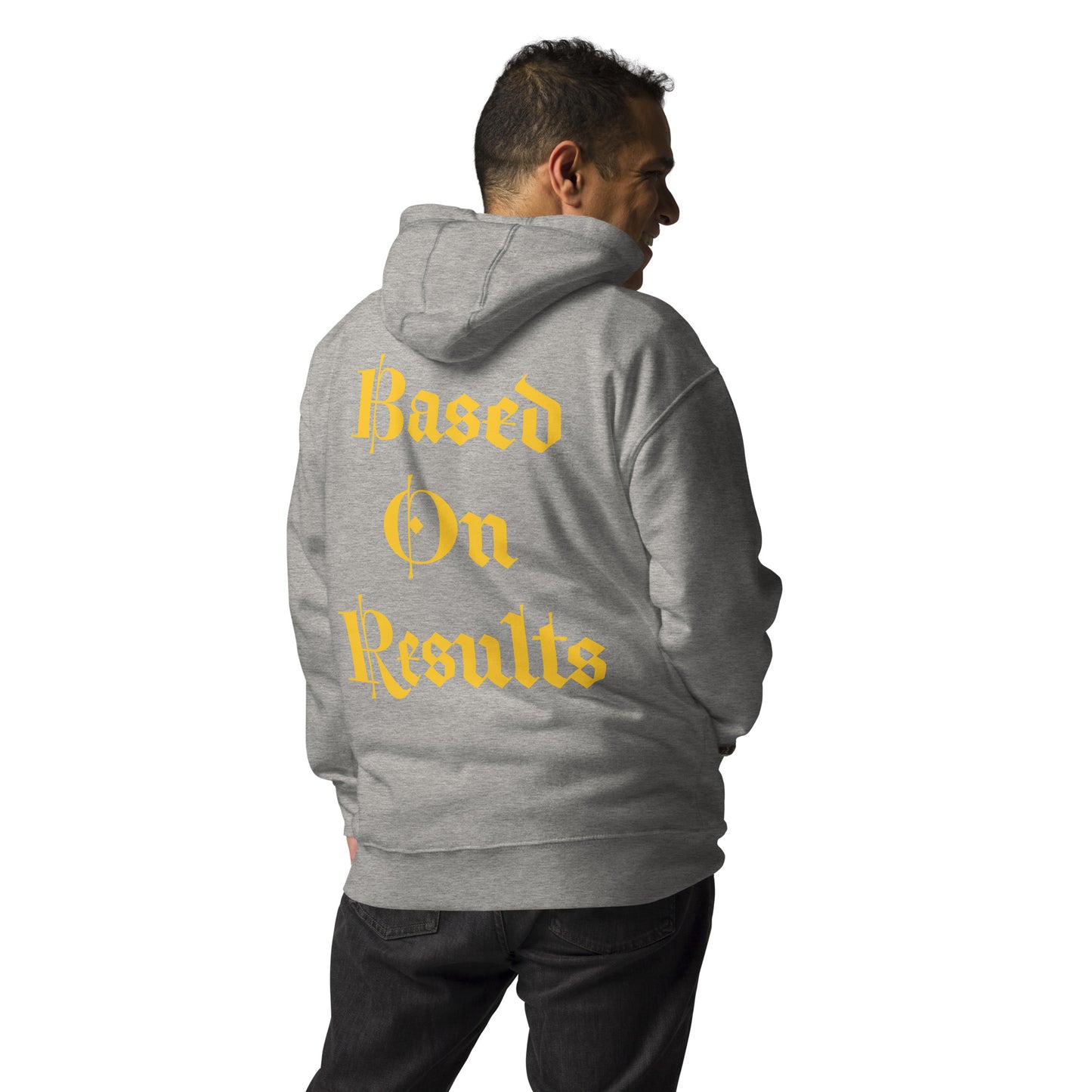 Based On Results Unisex Hoodie