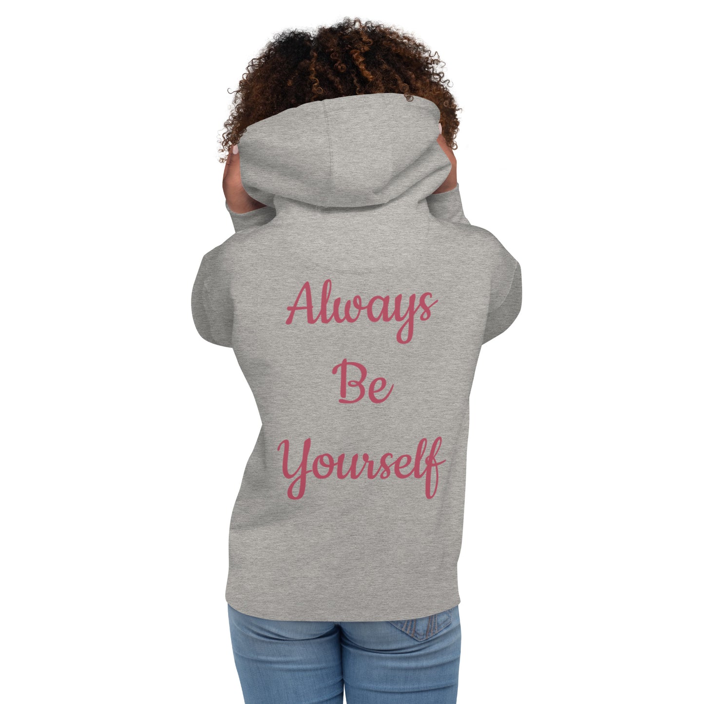 Always Be Yourself Unisex Hoodie