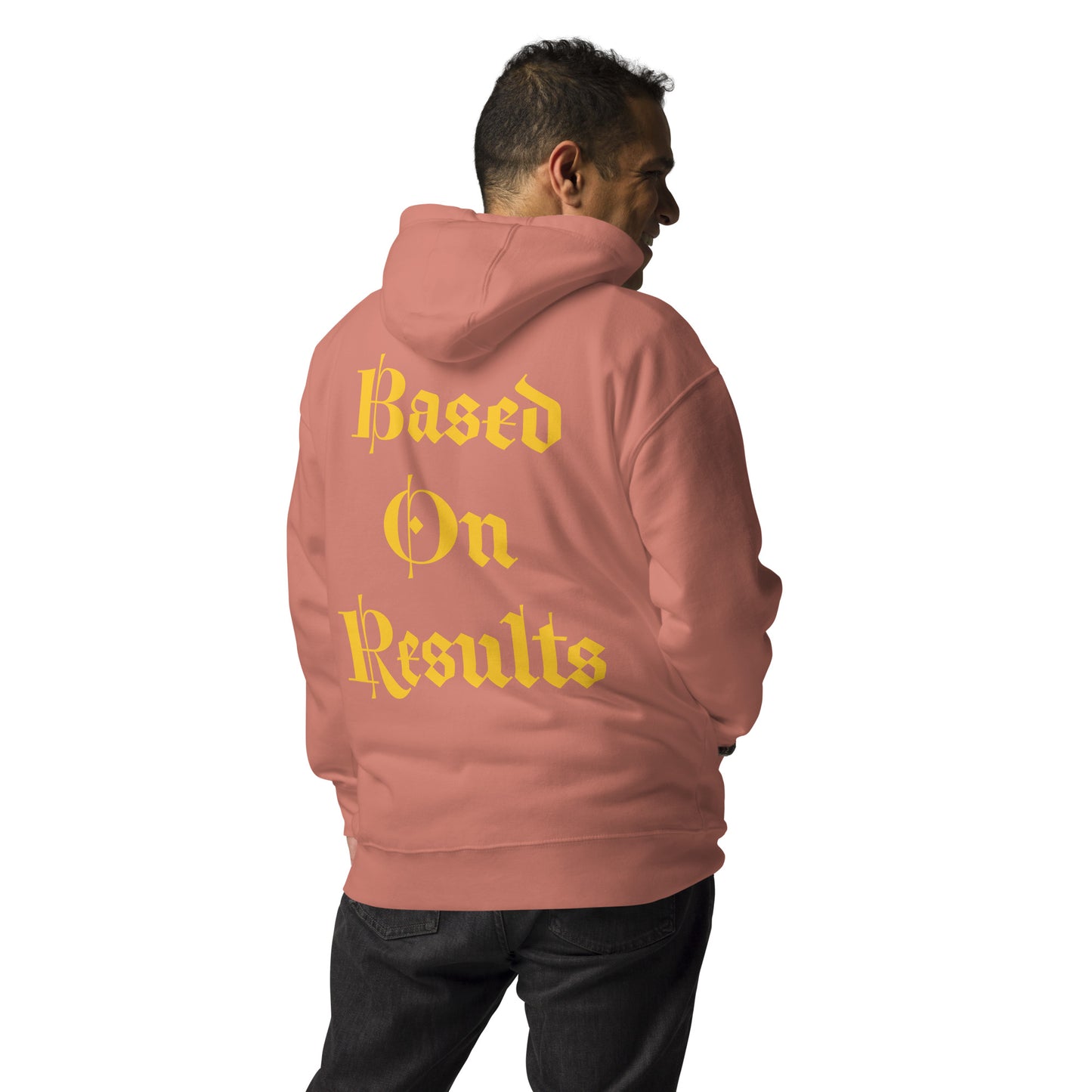 Based On Results Unisex Hoodie