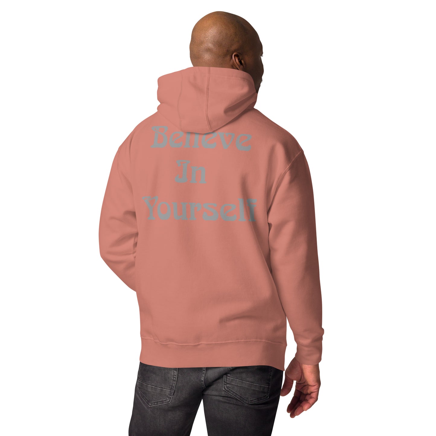 Believe In Yourself Unisex Hoodie