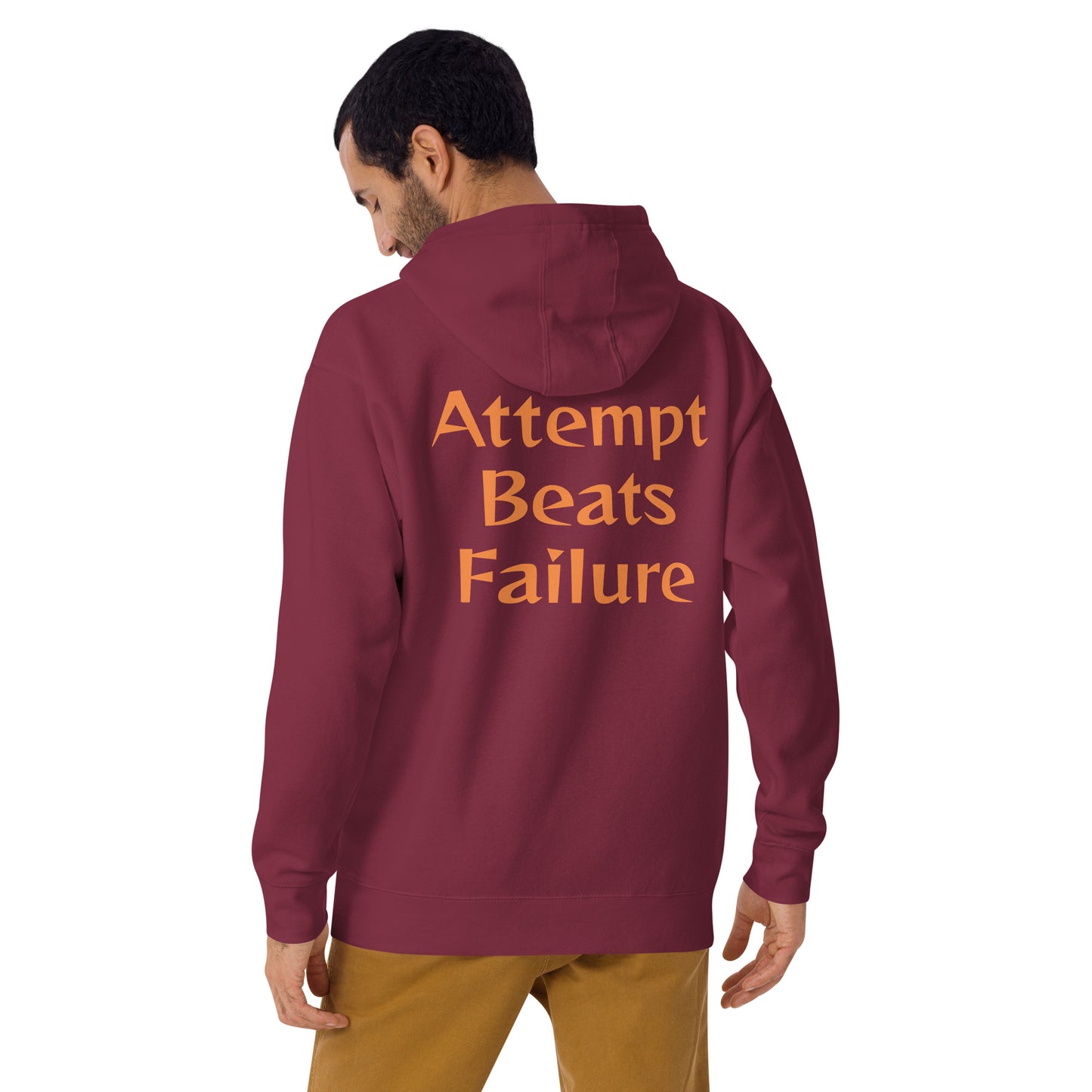 Attempt Beats Failure Unisex Hoodie