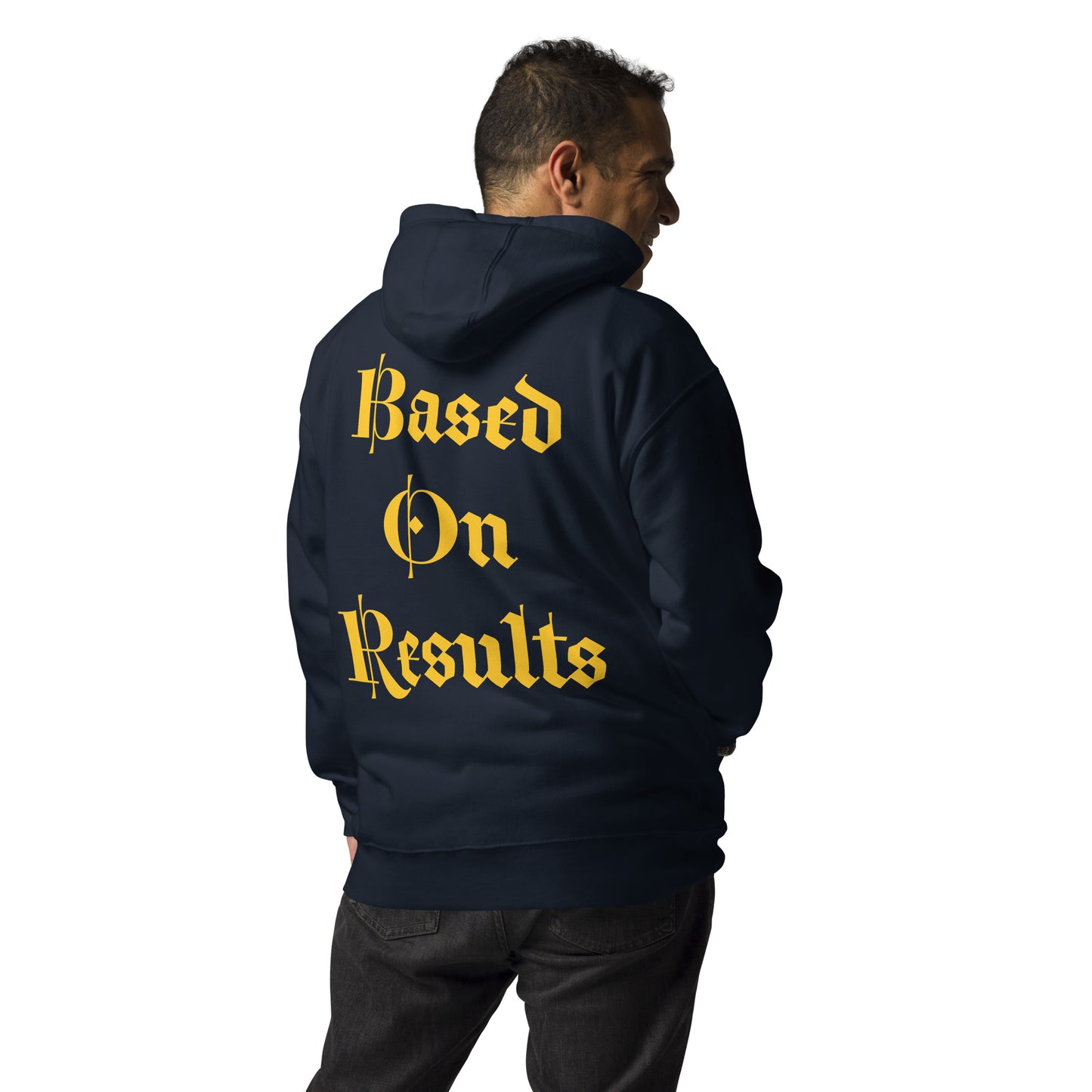 Based On Results Unisex Hoodie