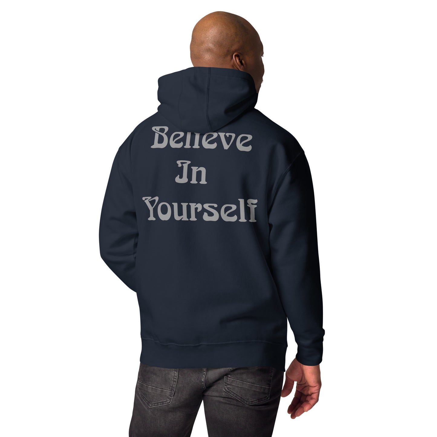 Believe In Yourself Unisex Hoodie