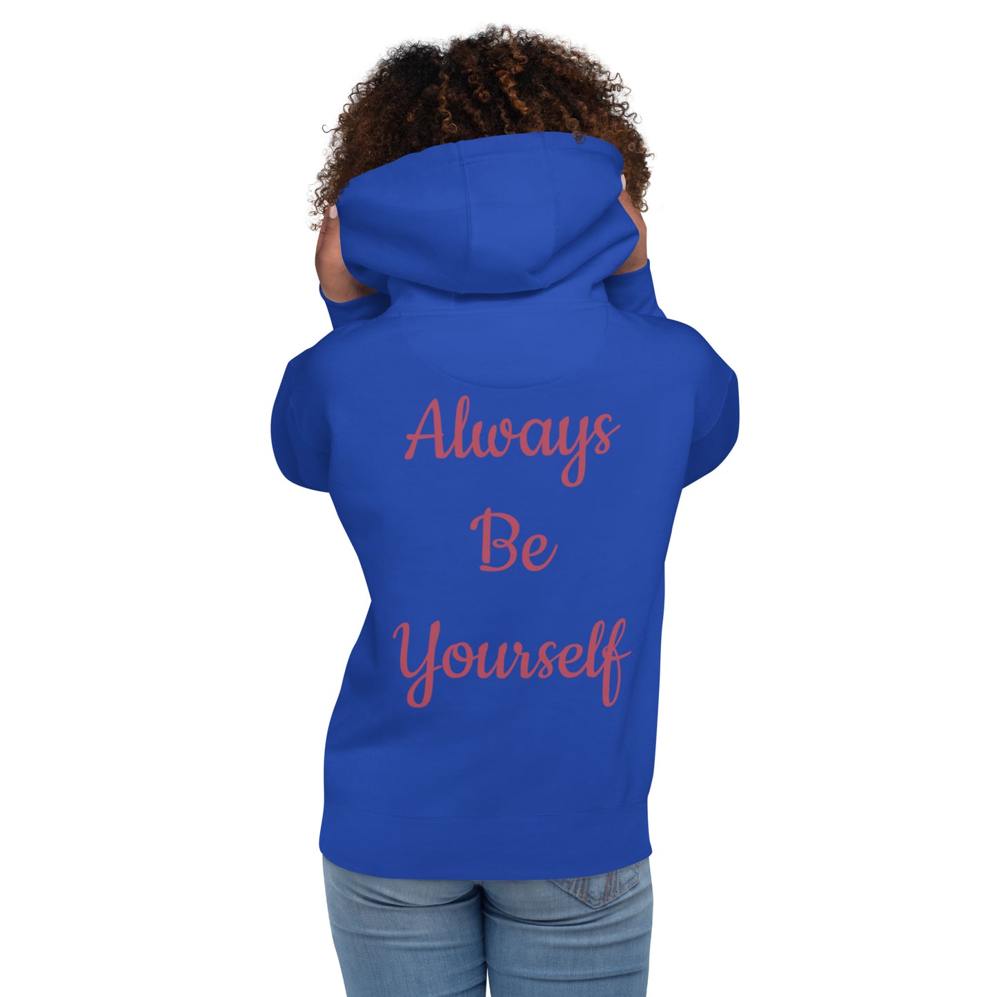 Always Be Yourself Unisex Hoodie