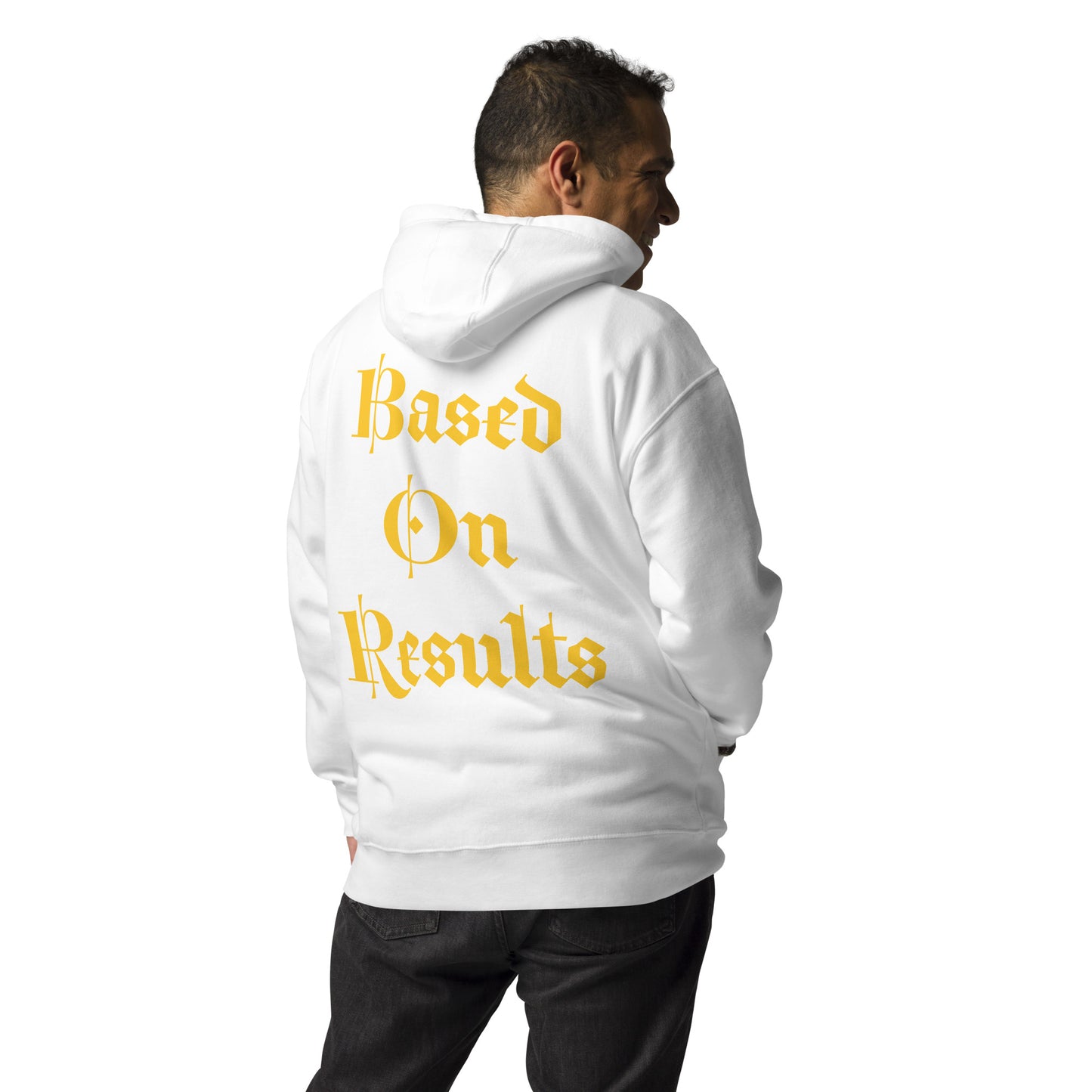 Based On Results Unisex Hoodie