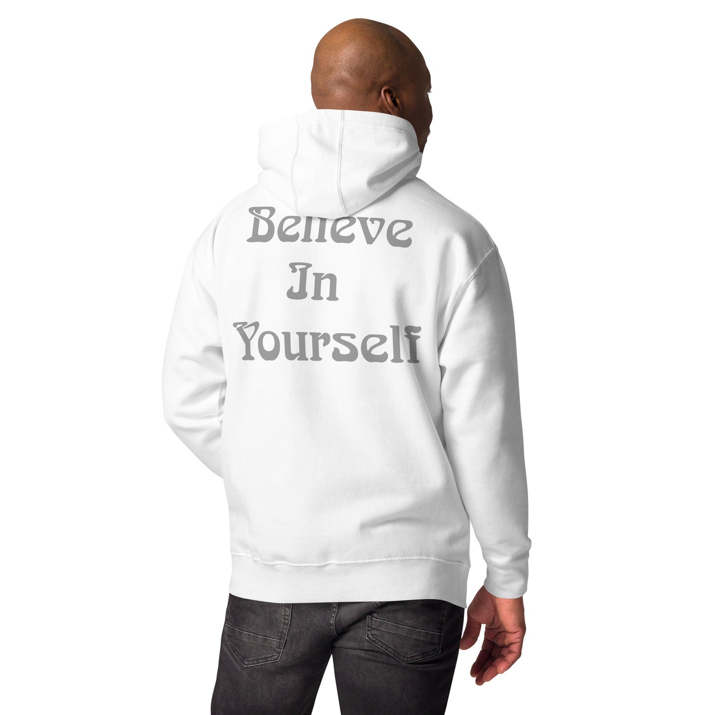 Believe In Yourself Unisex Hoodie