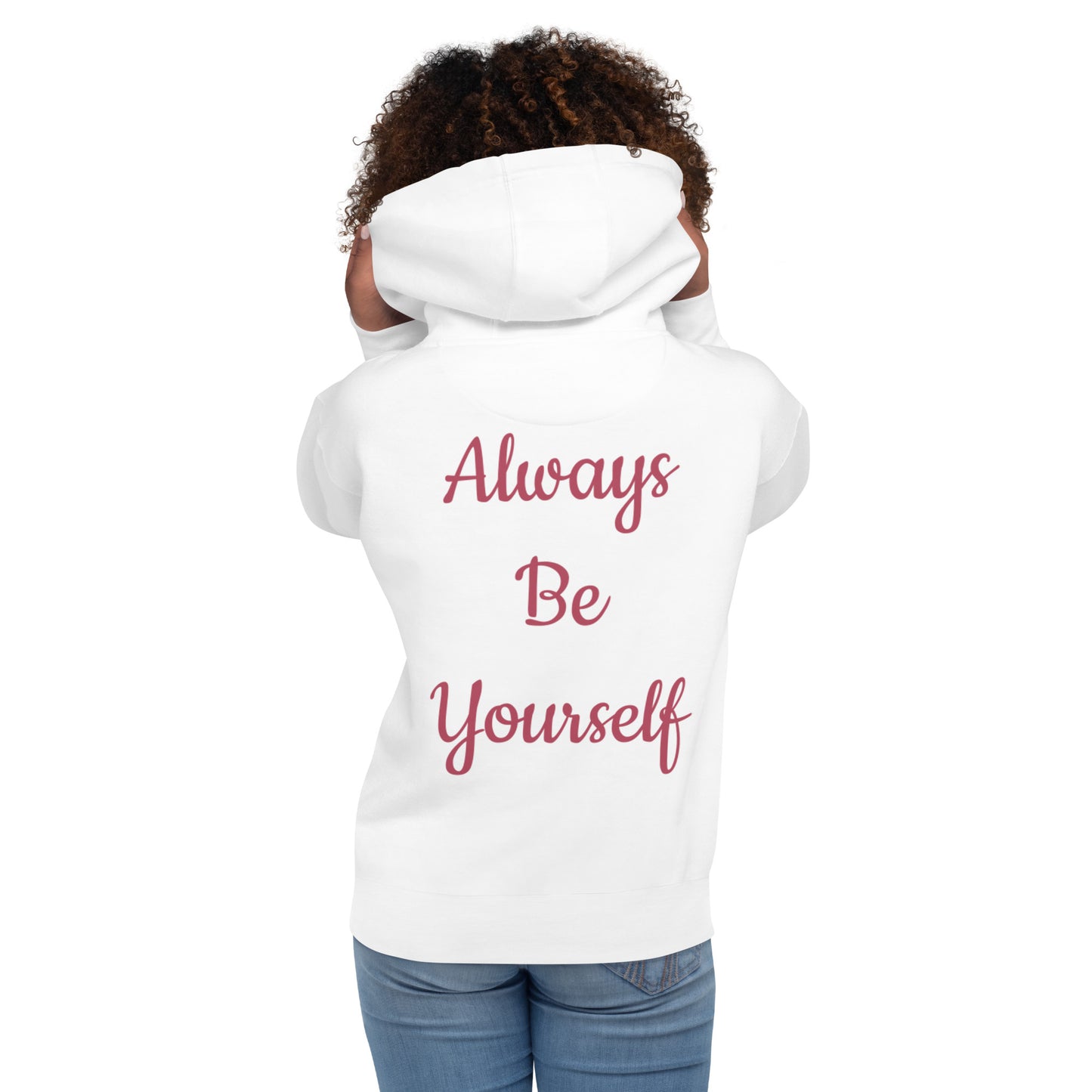 Always Be Yourself Unisex Hoodie